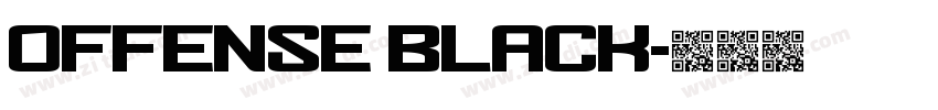 Offense Black字体转换 Offense Black字体转换
